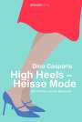 Dina Casparis: High Heels - Heisse Mode, Buch