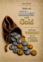„Mehr als Silber und Gold: Biblische Weisheit für ein gelingendes Leben.“ Eine geöffnete Börse mit Silber- und Goldmünzen.