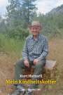Kurt Hutterli: Mein Kindheitskoffer, Buch