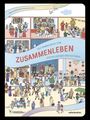 „Das Wimmelbuch vom Zusammenleben der Religionen und Kulturen“. Eine bunte Illustration mit Szenen verschiedener Kulturen.