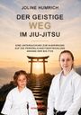 Text oben: "Joline Humrich, Der Geistige Weg im Jiu-Jitsu". Zwei Personen im Jiu-Jitsu-Anzug vor einem Torii bei Sonnenuntergang.