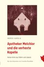 Ein Buchcover zeigt eine Kapelle vor Bäumen. Oben steht „Indrek Hargla“. Der Titel ist „Apotheker Melchior und die verhexte Kapelle“.