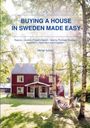 Miklas Scholz: Buying A House In Sweden Made Easy, Buch