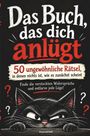 „Das Buch, das dich anlügt. 50 ungewöhnliche Rätsel, in denen nichts ist, wie es zunächst scheint.“ Darunter eine grinsende schwarze Katze.