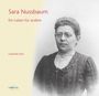 "Sara Nussbaum: Ein Leben für andere" von Gabriela Katz. Eine historische Fotografie einer Frau mit Brille.