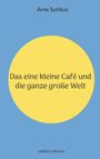 „Das eine kleine Café und die ganze große Welt.” Gelber Kreis auf blauem Hintergrund.