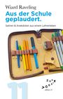 "Wiard Raveling. Aus der Schule geplaudert. Satiren & Anekdoten aus einem Lehrerleben." Stifte in einem Federmäppchen.