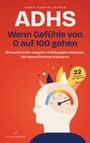 Aaliyah Noor: ADHS: Wenn Gefühle von 0 auf 100 gehen: Wutausbrüche stoppen, Kränkungen loslassen, die innere Bremse trainieren, Buch