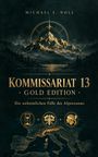 „Michael E. Noll, Kommissariat 13, Gold Edition, Die unheimlichen Fälle des Alpenraums.“ Illustration von Bergen und Symbolen.