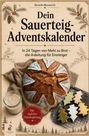 "Dein Sauerteig-Adventskalender" und "In 24 Tagen von Mehl zu Brot – Anleitung für Einsteiger". Brot und Baumkekse.