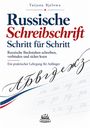 Titel: Russische Schreibschrift Schritt für Schritt. Autor: Tatjana Bjelowa. Illustration von Schreibschrift und Buchstaben.