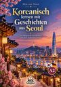 „Koreanisch lernen mit Geschichten aus Seoul“ mit Stadtlandschaft bei Sonnenuntergang, traditioneller Architektur und modernen Gebäuden.