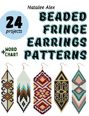 Natalee Alex: Beaded Fringe Earrings Patterns, Buch