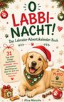 "O Labbina-cht! Das Labrador-Adventskalender-Buch" zeigt einen Labrador mit Weihnachtsmütze und Geschenken.