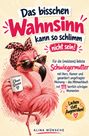 Alina Wünsche: Das bisschen Wahnsinn kann so schlimm nicht sein!, Buch