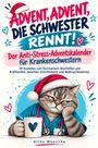 „Advent, Advent, die Schwester rennt! Der Anti-Stress-Adventskalender für Krankenschwestern.“ Illustration: müde Katze.