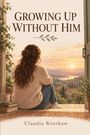"Growing Up Without Him" und "Claudia Renshaw". Frau sitzt in Tür, guckt auf Sonnenuntergang über Hügeln und Häusern.