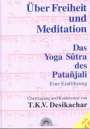 T. K. V. Desikachar: Über Freiheit und Meditation. Mit CD, Buch