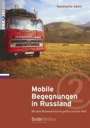 Konstantin Abert: Mobile Begegnungen in Russland, Buch