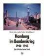 Christian Hanke: Hamburg im Bombenkrieg 1940 - 1945, Buch