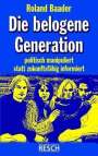 Roland Baader: Die belogene Generation, Buch