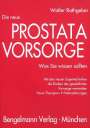 Walter Rathgeber: Die neue Prostatavorsorge, Buch