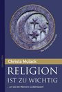Christa Mulack: Religion ist zu wichtig, um sie den Männern zu überlassen, Buch