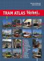 Bernhard Kußmagk: Tram Atlas Türkei / Türkiye, Buch