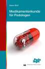 Maren Bloß: Medikamentenkunde für Podologen, Buch