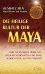 Hunbatz Men: Die heilige Kultur der Maya. Ihre atlantische Herkunft, das Kalendersystem und seine Ausrichtung auf die Plejaden, Buch