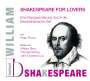 William Shakespeare: Shakespeare for Lovers, CD,CD