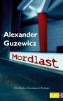 Alexander Guzewicz: Mordlast, Buch