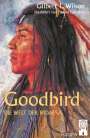 Gilbert L. Wilson: Goodbird, Buch