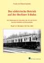 Frank von Riman-Lipinski: Der elektrische Betrieb auf der Berliner S-Bahn, Buch