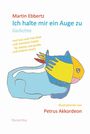 „Martin Ebbertz, Ich halte mir ein Auge zu, Gedichte.“ Illustration einer fantasievollen bunten Katze.