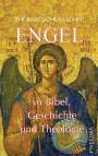 Thomas Schumacher: Engel in Bibel, Geschichte und Theologie, Buch