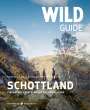 Kimberley Grant: Wild Guide Schottland, Buch
