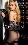 Valerie Nilon: Die Voyeurin 1 - Erotischer Roman, Buch