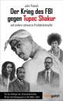 John Potash: Der Krieg des FBI gegen Tupac Shakur und andere schwarze Freiheitskämpfer, Buch