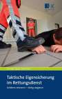Christoph Lippay: Taktische Eigensicherung im Rettungsdienst, Buch