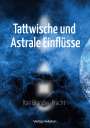 Karl Brandler-Pracht: Tattwische und Astrale Einflüsse, Buch