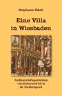 Stephanie Zibell: Eine Villa in Wiesbaden, Buch