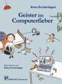 Anna Eschenhagen: Geister im Computerfieber, Buch