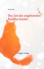 Bankei Etaku: Das Zen des ungeborenen Buddha-Geistes, Buch