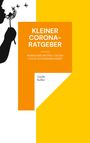 Guido Keller: Kleiner Corona-Ratgeber, Buch