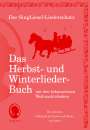 : Der SingLiesel-Liederschatz: Die schönsten Herbst- und Winterlieder mit allen bekannten Weihnachtslieder - Das Liederbuch, Buch