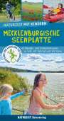Stefanie Holtkamp: Naturzeit mit Kindern: Mecklenburgische Seenplatte, Buch