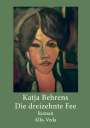 Katja Behrens: Die dreizehnte Fee, Buch