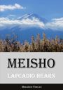 Texts: "MEISHO", "LAFCADIO HEARN", "HIBARIOS VERLAG". An image of Mount Fuji with grasses in the foreground.