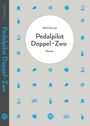 Wolf Schmid: Pedalpilot Doppel-Zwo, Buch